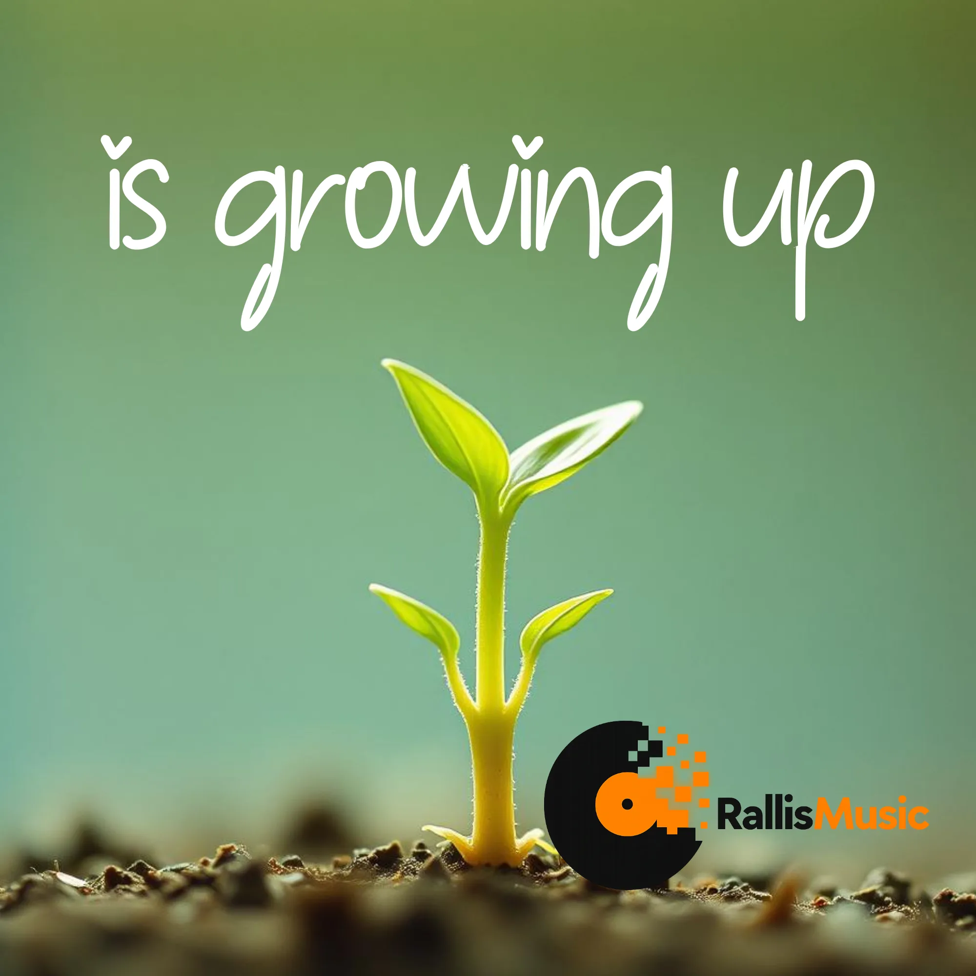 Is growing up
