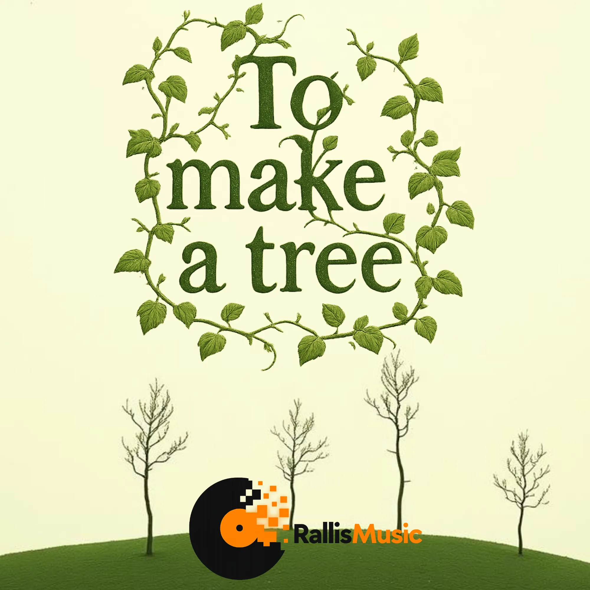 To make a tree